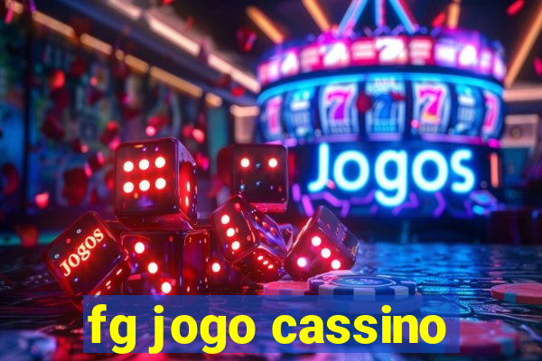 fg jogo cassino